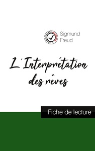 L'Interprétation des rêves de Freud (fiche de lecture et analyse complète de l'oeuvre)