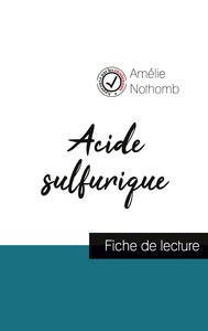 Acide sulfurique de Amélie Nothomb (fiche de lecture et analyse complète de l'oeuvre)