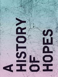 LET'S WRITE A HISTORY OF HOPES