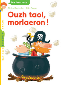 Ouzh taol, morlaeron !