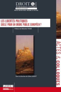 LES LIBERTES POLITIQUES - SOCLE POUR UN ORDRE PUBLIC EUROPEEN ?
