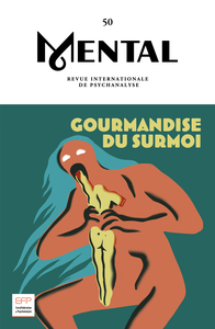 MENTAL N 50 : GOURMANDISE DU SURMOI - NOVEMBRE 2024