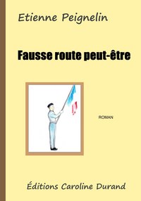 Fausse route peut-être