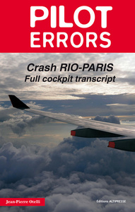 CRASH RIO-PARIS FULL COCKPIT TRANSCRIPT (ERREURS DE PILOTAGE 5 EN ANGLAIS)