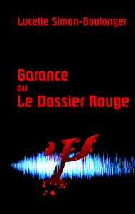 Garance ou Le Dossier Rouge