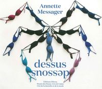 ANNETTE MESSAGER - DESSOUS-DESSUS