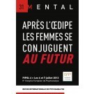 Mental N°31  Après L'Oedipe, Les Femmes Se Conjuguent Au Futur Avril 2014