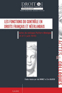 LES FONCTIONS DU CONTROLE EN DROITS FRANCAIS ET NEERLANDAIS - ACTES DU COLLOQUE POITIERS-NIMEGUE (4