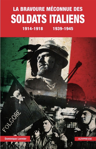 LA BRAVOURE MECONNUE DES SOLDATS ITALIENS