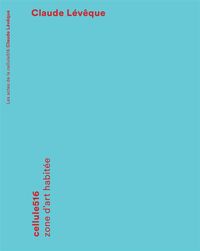 CLAUDE LEVEQUE - ETRE PLUS FOU QUE CELUI D'EN FACE