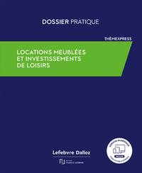 Locations meublées et investissements de loisirs