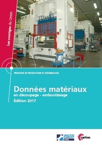 DONNEES MATERIAUX EN DECOUPAGE - EMBOUTISSAGE -EDITION 2017 (CD-ROM REF : 3E50)