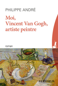 Moi, Vincent Van Gogh, artiste peintre