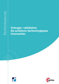 Usinage - validation de solutions technologiques innovantes