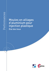Moules en alliages d'aluminium pour injection plastique - état des lieux