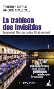 La trahison des invisibles - Emmanuel Macron contre l'Etat profond