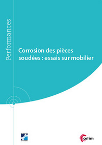 CORROSION DES PIECES SOUDEES - ESSAIS SUR MOBILIER