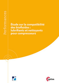 Étude sur la compatibilité des biofluides - lubrifiants et nettoyants pour compresseurs