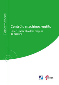 CONTROLE MACHINES-OUTILS - LASER-TRACER ET AUTRES MOYENS DE MESURE