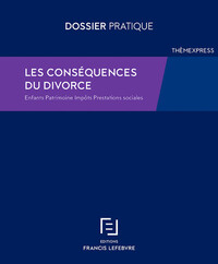 DIVORCE : CONSEQUENCES FAMILIALES, FISCALES ET SOCIALES