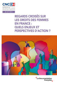 Regards croisés sur les droits des femmes en France : quels enjeux et perspectives d'action ?