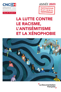 LA LUTTE CONTRE LE RACISME, L'ANTISEMITISME ET LA XENOPHOBIE. - ANNEE 2023