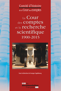 La cour des comptes et la recherche scientifique 1900-2015