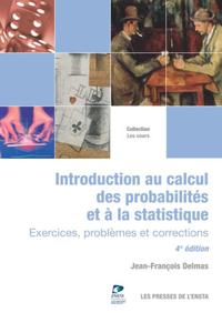 INTRODUCTION AU CALCUL DES PROBABILITES ET A LA STATISTIQUE - EXERCICES, PROBLEMES ET CORRECTIONS.