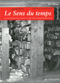 LE SENS DU TEMPS - LE QUOTIDIEN D'UN SERVICE D'ARCHIVES...