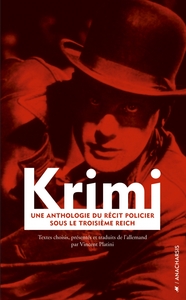 KRIMI - UNE ANTHOLOGIE DU RECIT POLICIER SOUS LE TROISIEME R