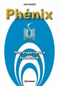 PHENIX THE EXPERIENCE FEEDBACK