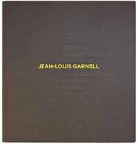 JEAN-LOUIS GARNELL, 1999-2012