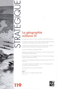Revue Stratégique n° 119 - La géographie militaire III