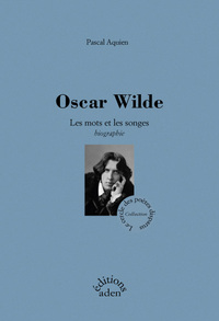 OSCAR WILDE - LES MOTS ET LES SONGES