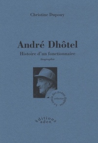 André Dhôtel - Histoire d'un fonctionnaire