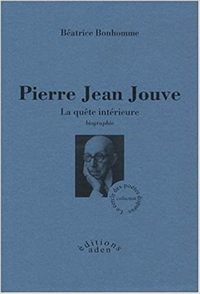 Pierre Jean Jouve - La quête intérieure