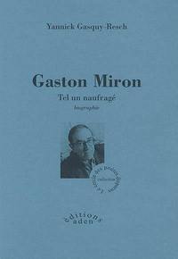 Gaston Miron - Tel un naufragé