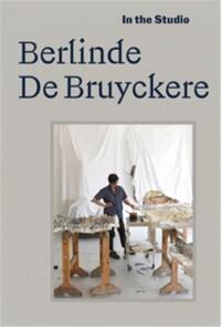 IN THE STUDIO: BERLINDE DE BRUYCKERE /ANGLAIS