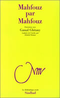 Mahfouz par Mahfouz - Mémoires parlées du prix nobel Gamal