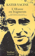 L'OEUVRE EN FRAGMENTS - - POEMES, TEXTES NARRATIFS, THEATRE GRAND PRIX NATIONAL DES LETTRES 1986