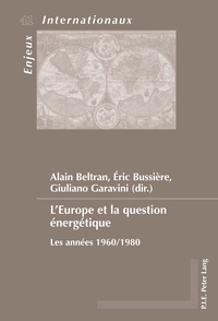 L'EUROPE ET LA QUESTION ENERGETIQUE - LES ANNEES 1960 1980