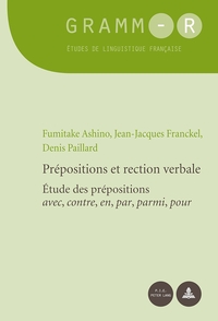 PREPOSITIONS ET RECTION VERBALE - ETUDE DES PREPOSITIONS AVEC, CONTRE, EN, PAR, PARMI, POUR