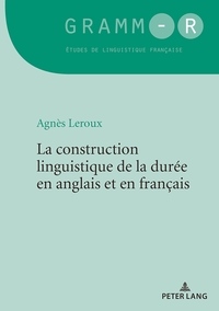 LA CONSTRUCTION LINGUISTIQUE DE LA DUREE EN ANGLAIS ET EN FRANCAIS