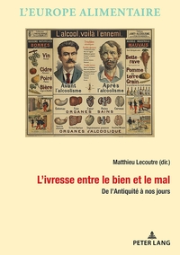 L'IVRESSE ENTRE LE BIEN ET LE MAL - DE L'ANTIQUITE A NOS JOURS
