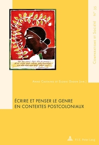 ECRIRE ET PENSER LE GENRE EN CONTEXTES POSTCOLONIAUX