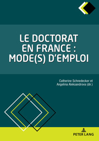 LE DOCTORAT EN FRANCE : MODE(S) D'EMPLOI