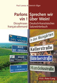 PARLONS VIN ! SPRECHEN WIR UBER WEIN! - DICOPHRASES FRANCAIS-ALLEMAND DEUTSCH-FRANZOSISCHES SATZWORT