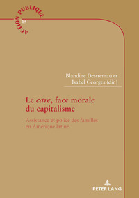 LE  CARE , FACE MORALE DU CAPITALISME - ASSISTANCE ET POLICE DES FAMILLES EN AMERIQUE LATINE