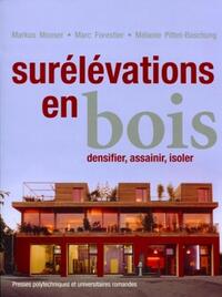 SURELEVATIONS EN BOIS - DENSIFIER, ASSAINIR, ISOLER.