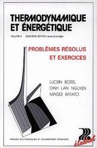 THERMODYNAMIQUE ET ENERGETIQUE - VOLUME 2 - PROBLEMES RESOLUS ET EXERCICES